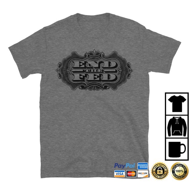End The Fed Shirt - Liberty Maniacs