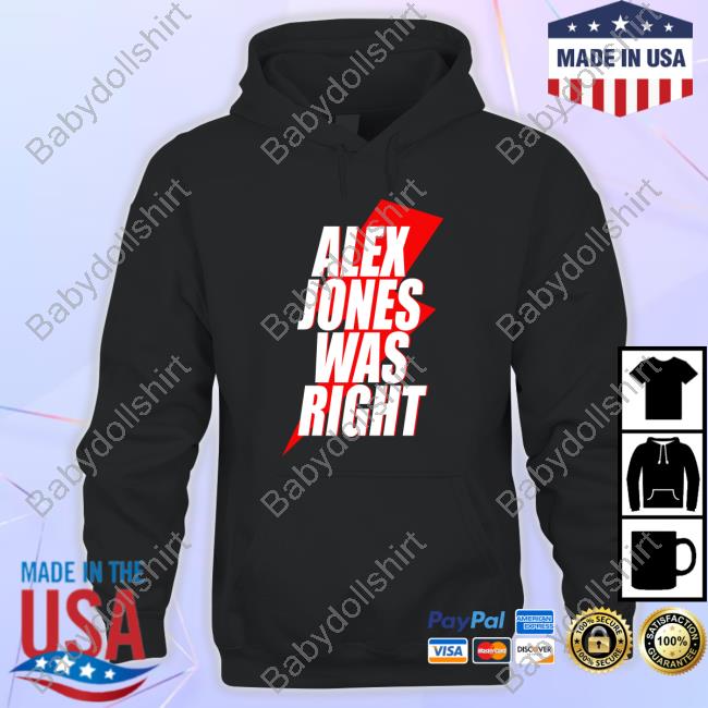 Alex Jones Was Right Long Sleeve T Shirt