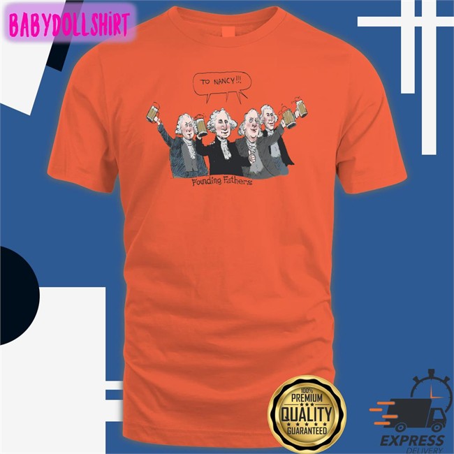 To Nancy Founding Fathers Tee Acyn To Nancy Founding Fathers T-Shirt Acyn
