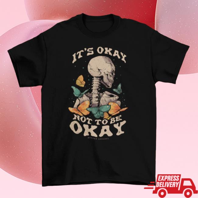 Murder Apparel Clothing Store Shop Merch It's Okay Not To Be Okay Tee