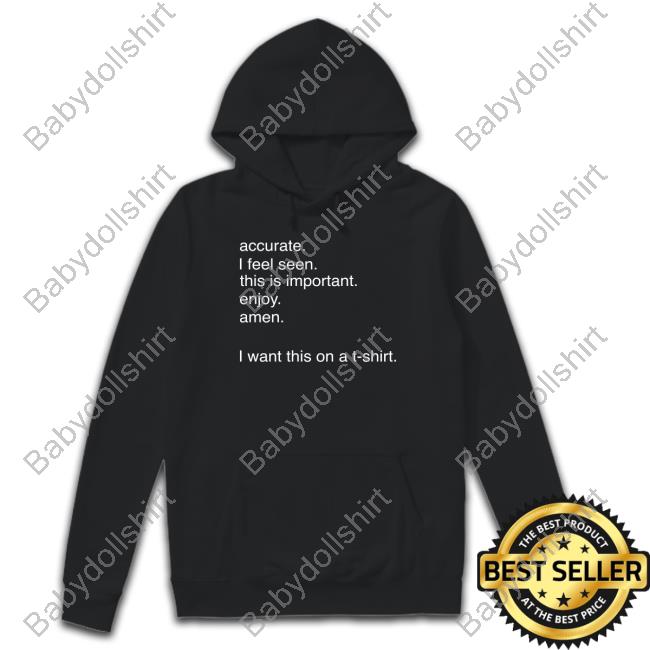 Antony Starr Accurate I Feel Seen This Is Important Enjoy Amen Sweatshirt