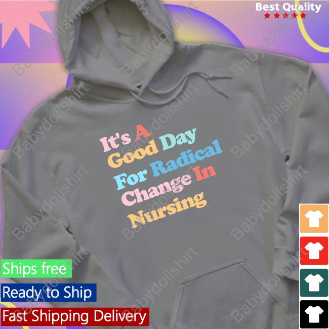V Pierce McDaniel It's A Good Day For Radical Change In Nursing Long Sleeve Tee