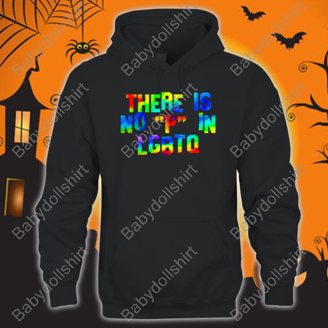 There Is No P In Lgbtq Tee