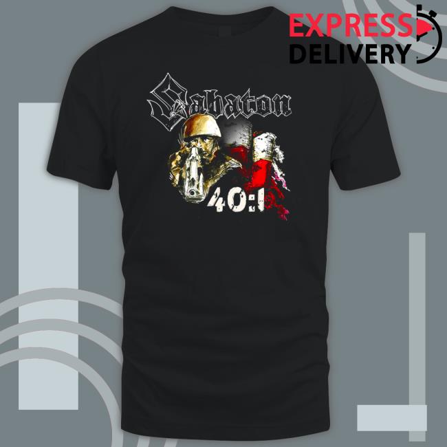 Official Sabaton Even Though Out Numberd 40:1 We Fight T-Shirt