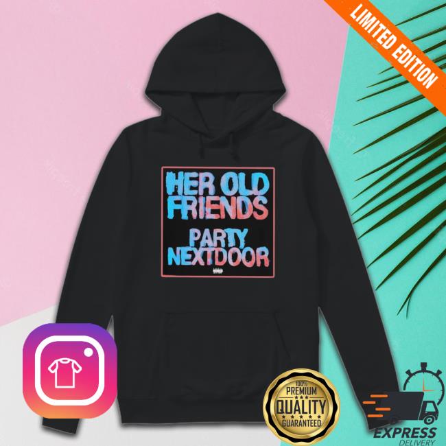 Official Her Old Friends Partynextdoor Sweaters