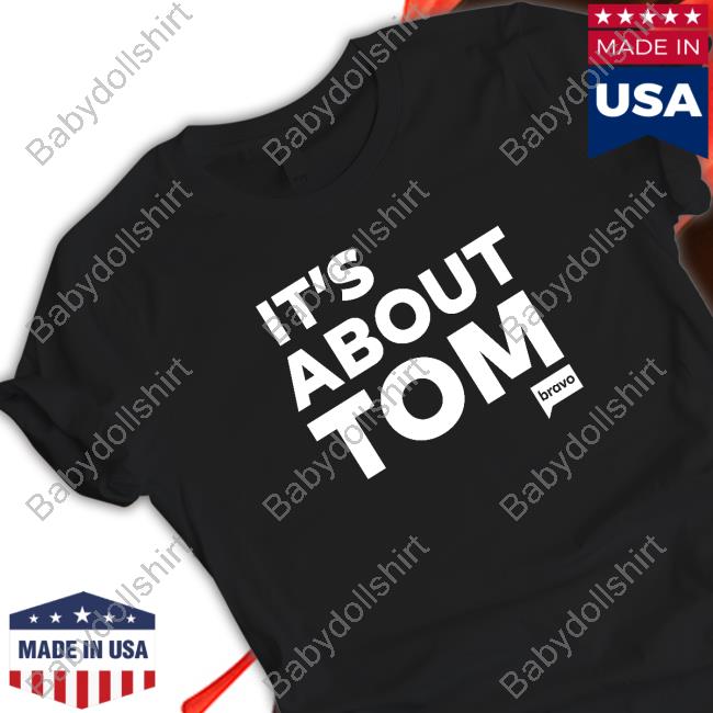 Vanderpump Rules Merch It's About Tom Hoodie Shopbybravo