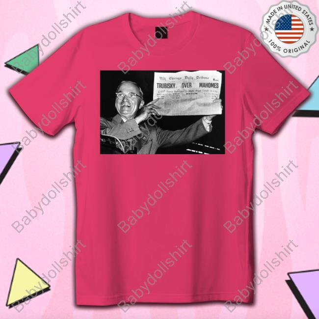 Official Trubisky Over Mahomes Shirt