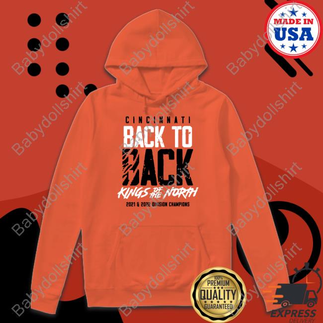 Cincy Shirts Cincinnati Back To Back Kings Of The North 2021 2022 Division Champions Sweatshirt