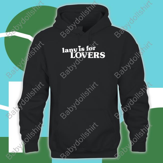 Official Lany Merch Lany Is For Lovers T Shirt
