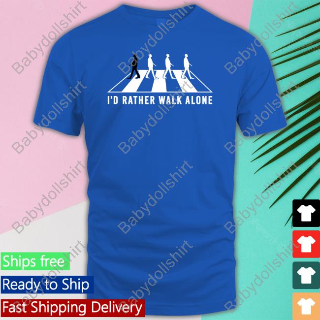 Official Mary Toffhibee I'd Rather Walk Alone Tee Kags