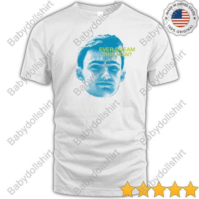 The Yard Ever Dream This Man Shirt