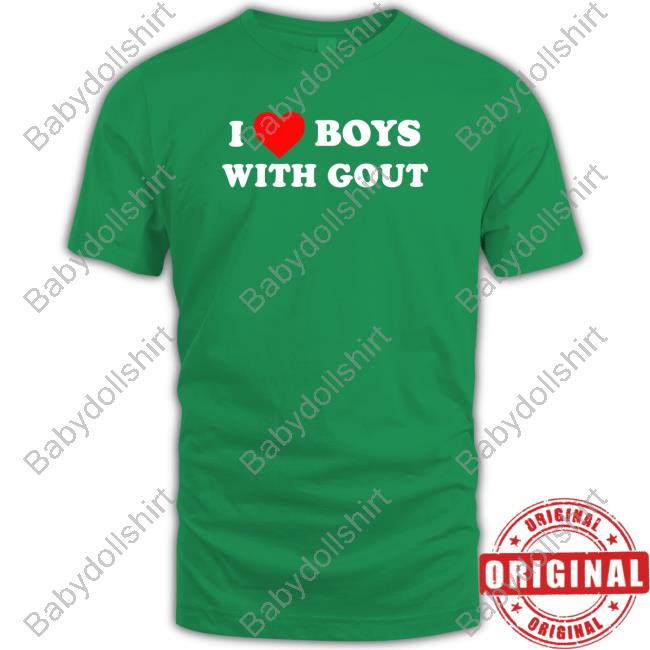I Love Boys With Gout Sweatshirt