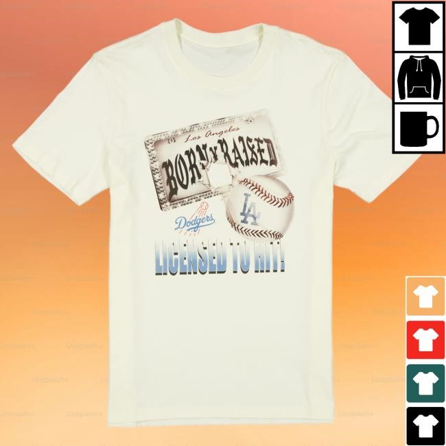 Official Born X Raised Merch Store Shop Born X Raised + Dodgers Licensed To Hit Tshirt: Cream BornXRaised