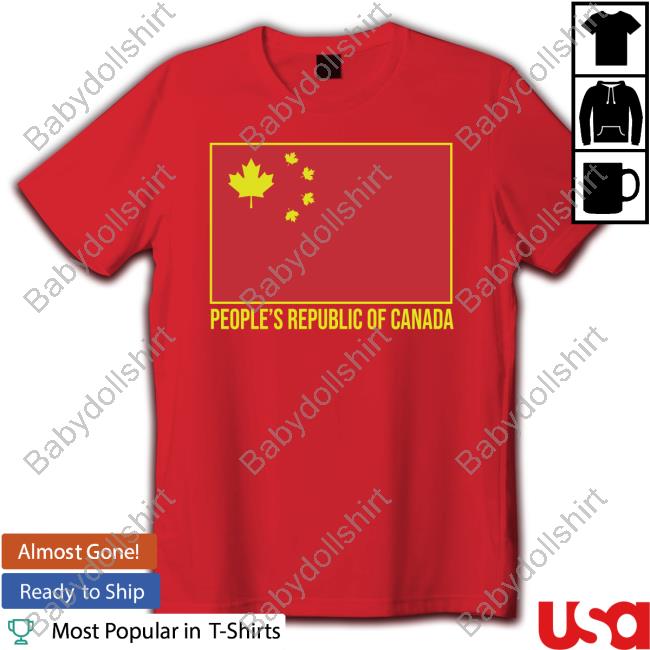 W Brett Wilson People's Republic Of Canada Chinese Flag T Shirt Justin Trudeau