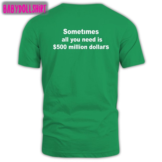 Sometimes All You Need Is $500 Million Dollars Hoodie Galactamelanin