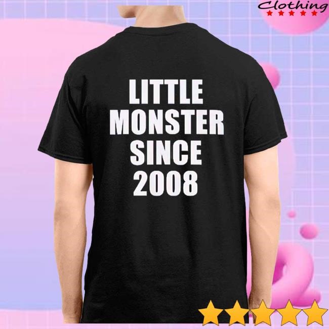 Little Monster Since 2008 Tee Shirt