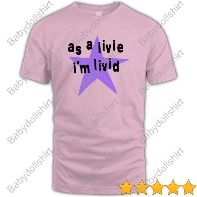 Official Store Oliviar Odrigo As A Livie I'm Livid Hot Shirt