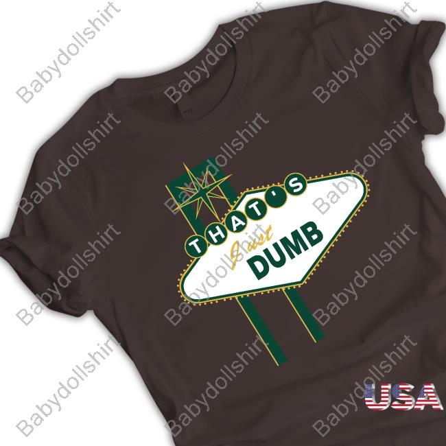 Last Dive Bar Shop Merch That's Just Dumb Crewneck Sweatshirt