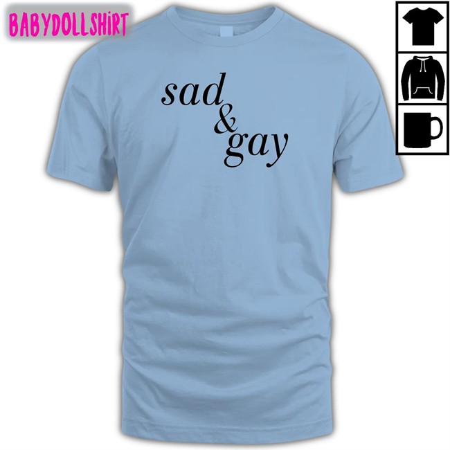 Shirts That Go Hard Sad & Gay Hat Shirtsthtgohard Shirtsthtgohard Sad & Gay Shirt
