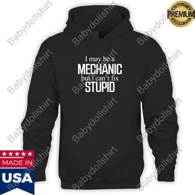 Official Graham Allen I May Be A But I Can't Fix Stupid Shirt
