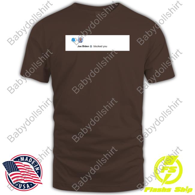 Official Joe Biden Blocked You Tee