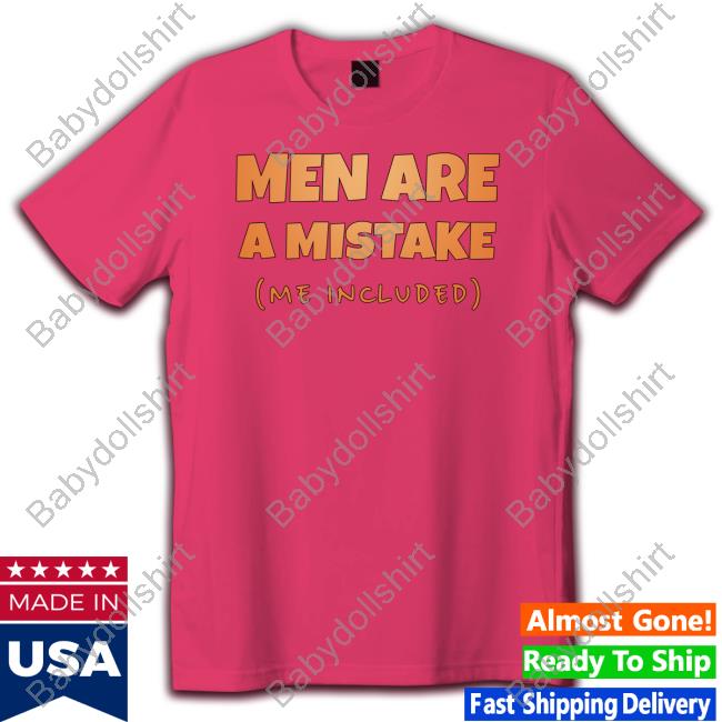 Official Men Are A Mistake Me Included Long Sleeve T-Shirt