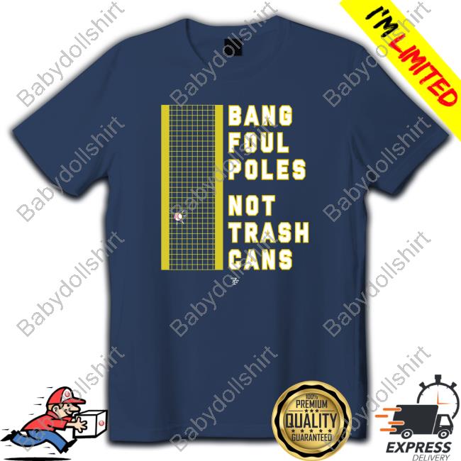 Seven And F Bang Foul Poles Not Trash Cans Hoodie