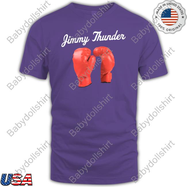 Official Jimmy Thunder Shirt