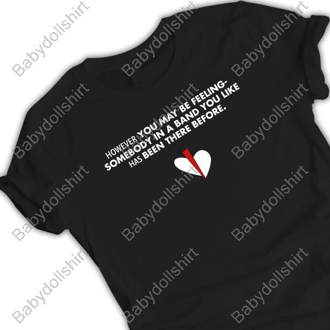 Official However You May Be Feeling Tee Shirt