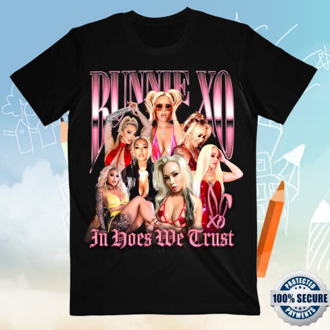 In Hoes We Trust Tee Bunnie Xo Merch