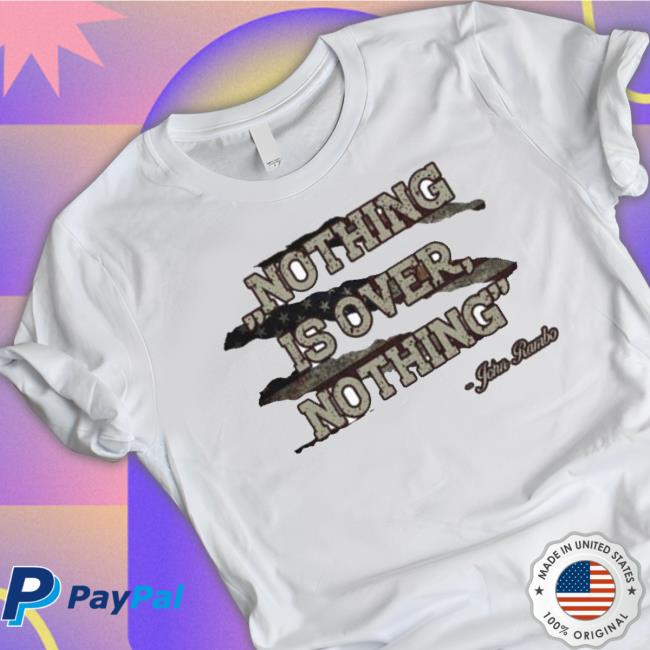 Official Nothing Is Over John Rambo Quote Retro Vintage shirt