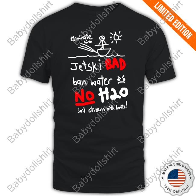 Jet Ski Bad Ban Water No H2o T Shirt