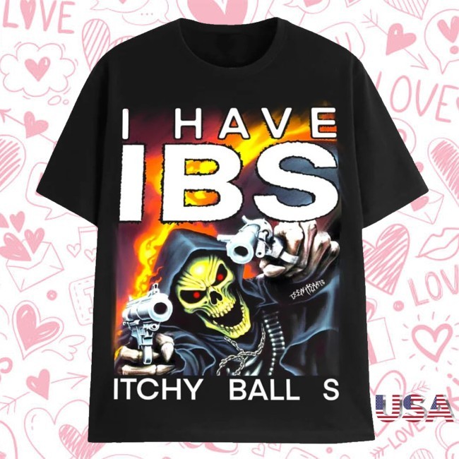 Official I Have Ibs Itchy Ball S New Shirt