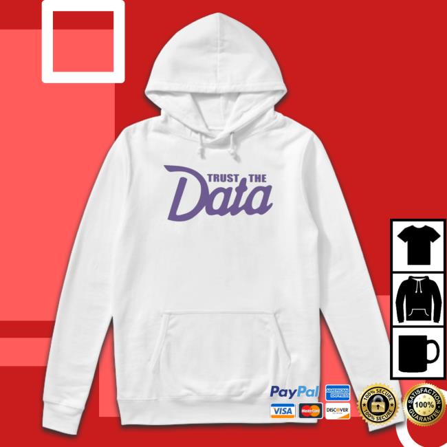 Official Trust The Data Classic Shirt