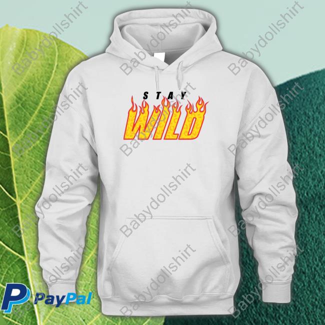 Stay Wild Merch Stay Wild Fire White Tee Staywildshop