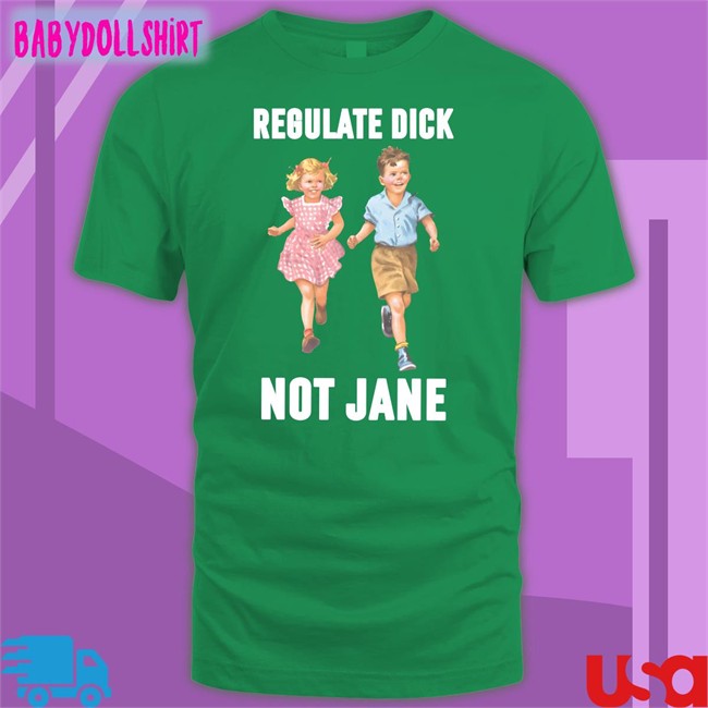 Donna Regulate Dick Not Jane Tee Dcl_60