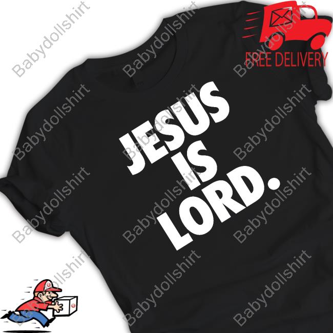Jesus Is Lord New Shirt