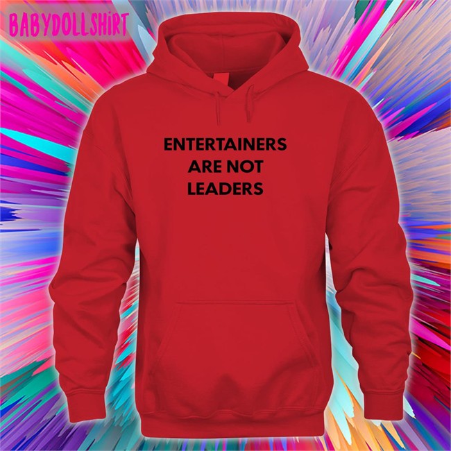 Hojo64 Entertainers Are Not Leaders Shirt Killer Mike