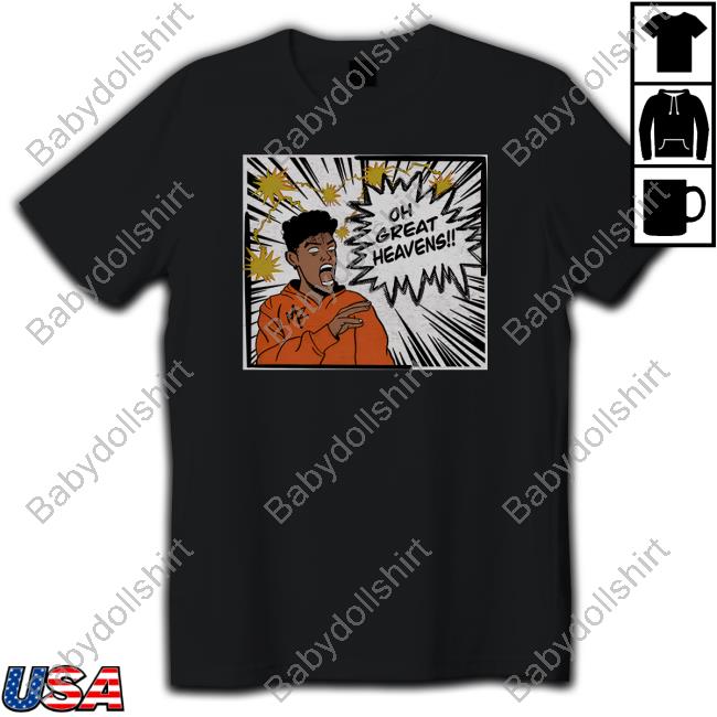Oh Great Heavens T Shirt