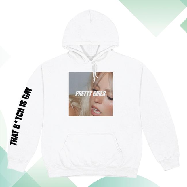 Official Renee Rapp Merch Pretty Girls That Bitch Is Gay Hoodie