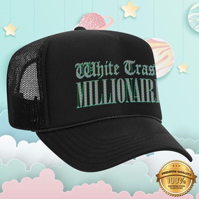 2026 White Trash Millionaire Trucker Hat Bunnie Xo Vibe Front Row Bunnie Xo White Trash Millionaire Trucker Hat Gear