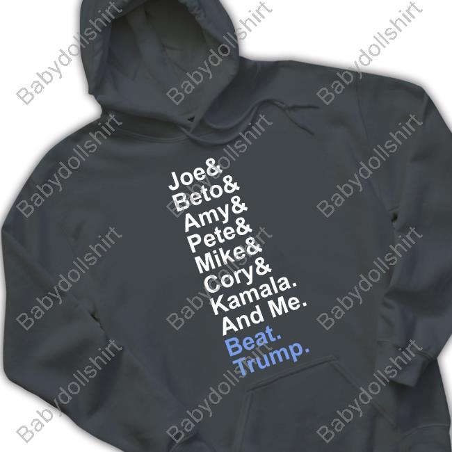 Joe Beto Amy Pete Mike Kamala And Me Beat Trump Shirt