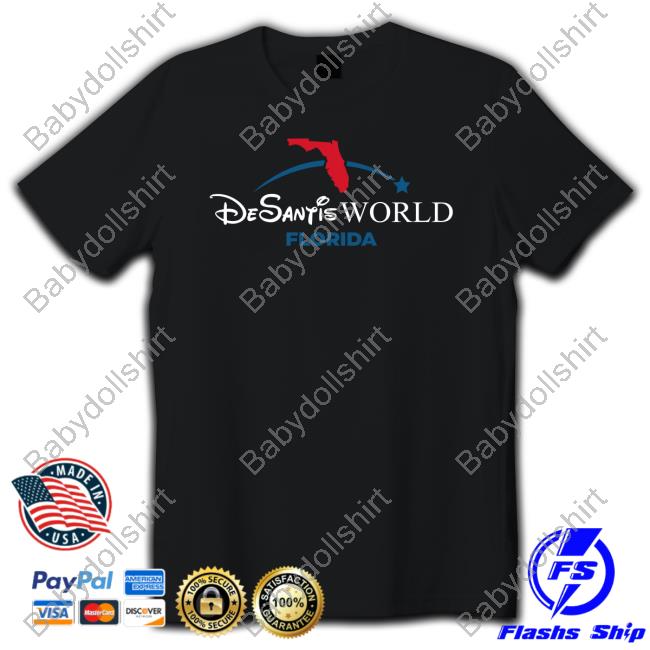 Desantis World Florida Shirt