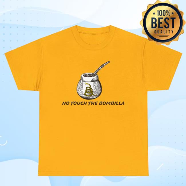Ap4liberty Merch Store No Touch The Bombilla T-Shirts Austin Petersen