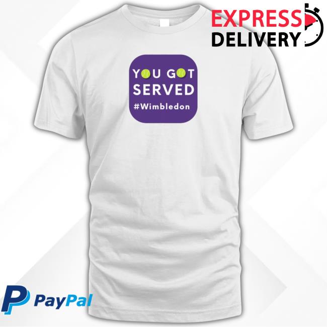 Spreadshirt Merch Store Shop You Got Served Wimbledon Shirt Spread Shirt