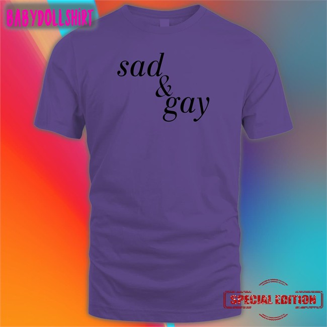Shirts That Go Hard Sad & Gay Hat Shirtsthtgohard Sad & Gay T-Shirt