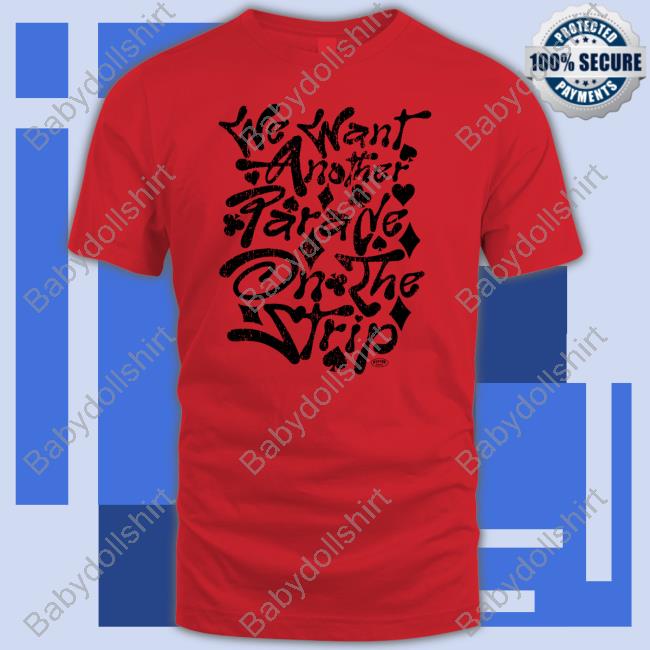 Official Klever Shirtz Merch We Want Another Parade On The Strip Red Tee