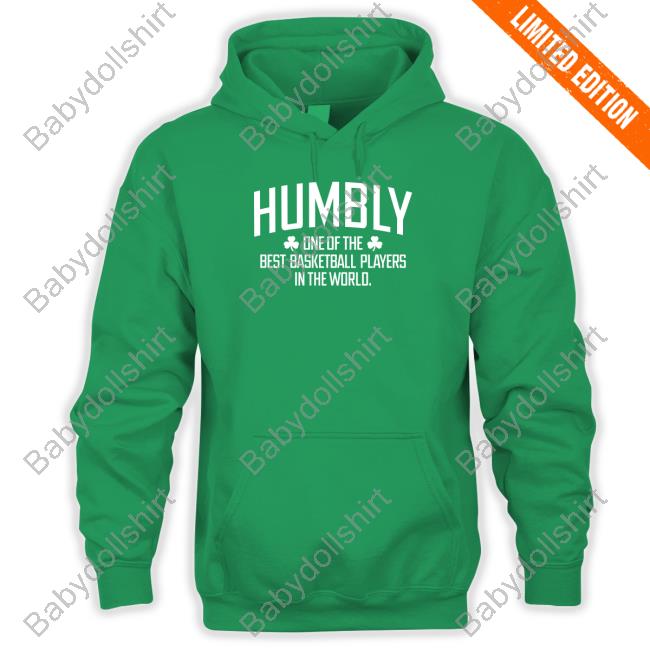 Breakingt Humbly One Of The Best Basketball Players In The World Tee