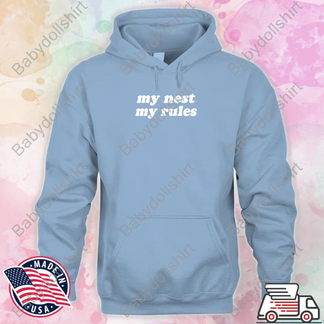 Official My Nest My Rules Shirt