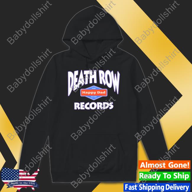 Happy Dad Death Row Records Hoodie